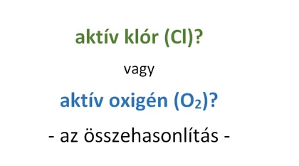 Aktív klór vagy aktív oxigén?