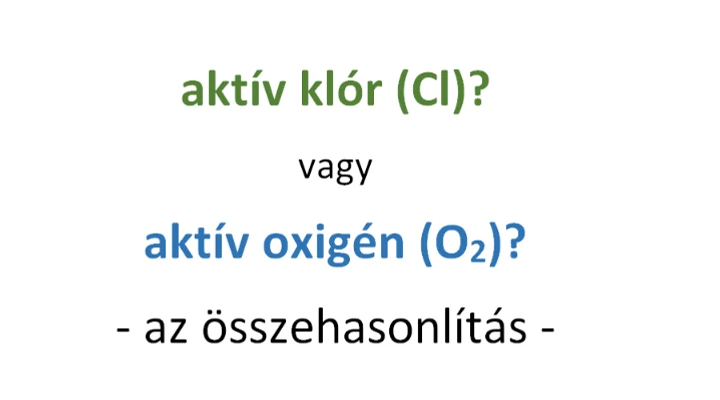 Aktív klór vagy aktív oxigén?